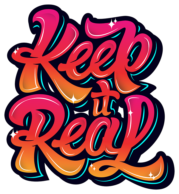 Keep it Real